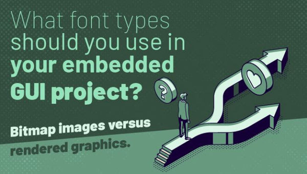 ¿Qué tipos de fuente deberías usar en tu proyecto GUI incrustado?